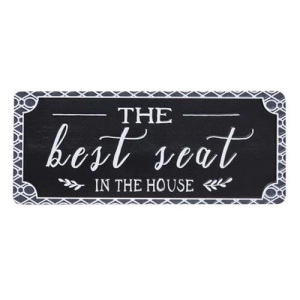 *Best Seat in the House Metal Sign