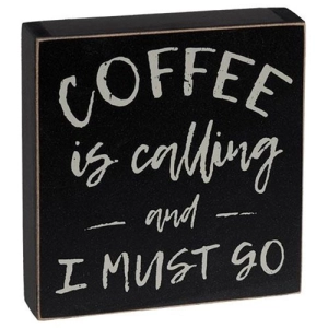 *Coffee Is Calling Box Sign