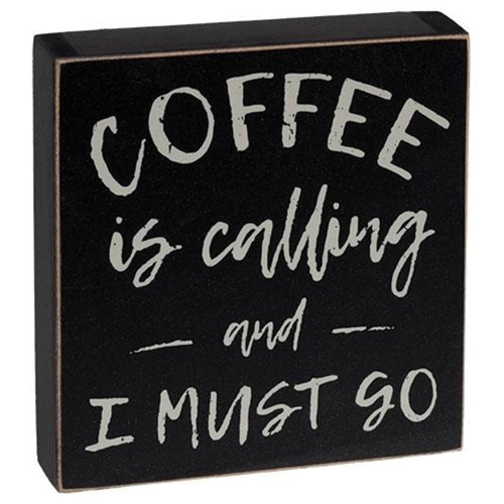 *Coffee Is Calling Box Sign